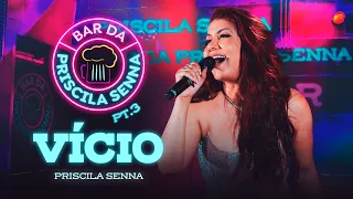 Priscila Senna - Vício (DVD Bar Da Priscila Senna)