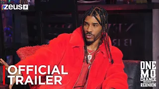 Kamal "Chance" Givens | One Mo' Chance Season 2 | The Reunion | Official Trailer | Zeus