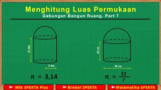 Menghitung Luas Permukaan Gabungan Bangun Ruang. Part 7, Gabungan TABUNG dengan SETENGAH BOLA