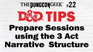 How to Prepare D&D Sessions using the 3 Act Narrative Structure