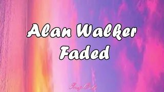 Alan Walker -  Faded (LYRICS)