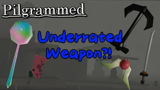 Pilgrammed- Underrated Weapon!?