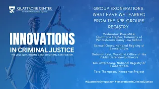 Group Exonerations: Learning from the NRE Groups Registry | 2023 Quattrone Center Spring Symposium