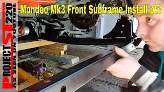 Ford Mondeo Mk3 ST220 front Subframe install pt3