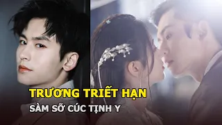 Trương Triết Hạn “khóa chặt” Cúc Tịnh Y trên giường, bình luận về “nửa thân dưới”