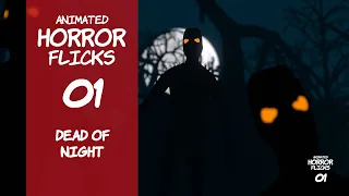 Dead of Night - Scary Stories Animated