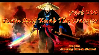 Tuam Leej Kuab The Hmong Shaman Warrior ( Part 246 ) 23/2/2022