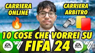 😍 LE 10 COSE CHE VORREI SU FIFA 24 (FC24)