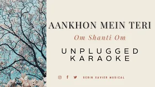 Aankhon mein Teri - Om Shanthi Om | karaoke with lyrics | unplugged | Sebin xavier