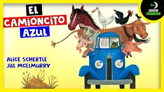 El Camioncito Azul | Cuentos Para Dormir En Español Asombrosos Infantiles