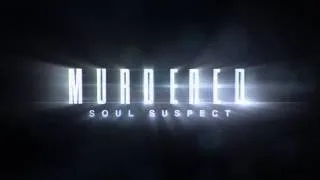 Трейлер к игре Murdered: Soul Suspect - Gamescom 2013 для Xbox 360