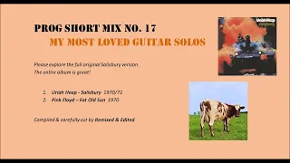 Prog Short Mix No. 17 - My Most Loved Guitar Solos: Uriah Heep & Pink Floyd