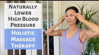 NATURALLY LOWER HIGH BLOOD PRESSURE | HOLISTIC MASSAGE THERAPY