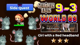 Guardian Tales World 9 Rah Empire - 9-3 hidden sub quest Girl with a Red headband ⭐⭐⭐ 가디언테일즈 守望者传说