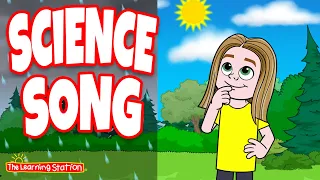 Science Song 🌞 Science Everywhere 🌞 Everything is Science 🌞 Songs For Kids by The Learning Station