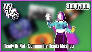 Ready Or Not - Bridgit Mendler | Just Dance Community Remix Mashup!