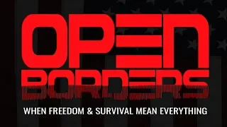 OPEN BORDERS Movie Official Trailer (2019)