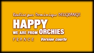 Pharell Williams HAPPY we are From ORCHIES  (France) version courte.