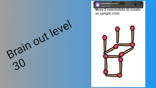 Brain out level 30 move 2 matchsticks to create an upright chair walkthrough solution