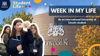 Week in the Life of a International UoL Student | University of Lincoln.