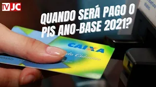 Quando será pago o PIS ano-base 2021? Quando recebo o PIS 2022? Entenda