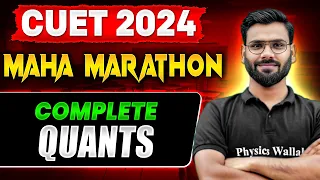 Complete Quants in One Shot 🤩 | Concepts + Most Important Questions | CUET 2024 General Test