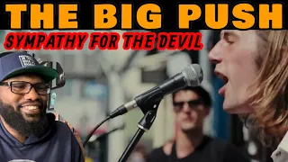 The Big Push - Sympathy For The Devil (Rolling Stones Cover) | REACTION