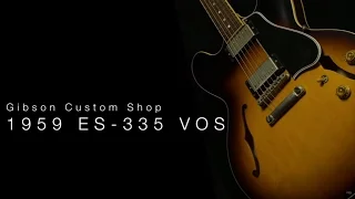 Gibson Custom Shop 1959 ES-335 VOS  •  WIldwood Guitars Overview