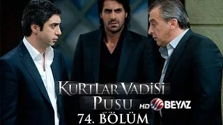 Kurtlar Vadisi Pusu 74. Bölüm Beyaz TV FULL HD