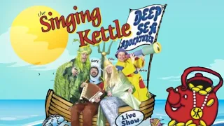 The Singing Kettle - Deep Sea Adventures - 2004