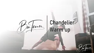 Chandelier Warm up routine - Ben Tanner Artistry and Choreography