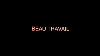 tribute to BEAU TRAVAIL - Claire Denis 1999