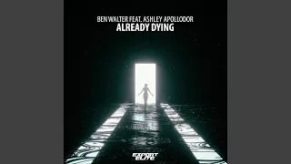 Already Dying (Original Mix)