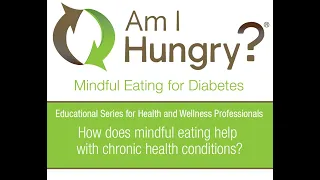 Mindful Eating and Diabetes: How mindful eating helps with chronic health conditions