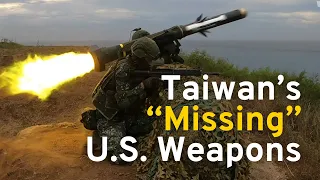 Taiwan Is Still Waiting for U.S.-Made Weapons