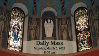 2023 03 06 Daily Mass - Monday of the Second Week of Lent