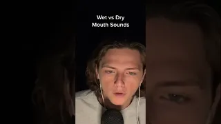 ASMR Wet Vs Dry Mouth Sounds