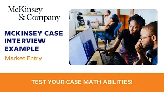 Market Entry Strategy Case Interview - McKinsey Case Study Example