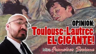 Henri Toulouse-Lautrec - El Gigante!
