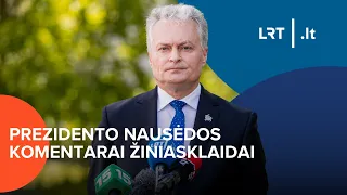 Prezidento Gitano Nausėdos komentarai | 2024-06-04