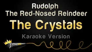 The Crystals - Rudolph The Red-Nosed Reindeer (Karaoke Version)