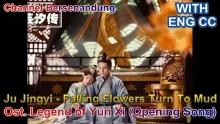 Eng/Indo sub Ost Legend of Yun Xi - Ju Jingyi (鞠婧祎) - Falling Flowers Turn To Mud (落花成泥)
