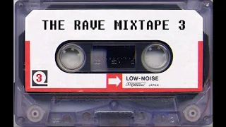 The Rave Mixtape 3 (The Best OldSkool Classics) HQ