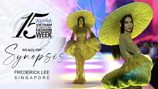 FREDERICK LEE (SINGAPORE) SHOWCASE "Synopsis" | AQUAFINA VIETNAM INTERNATIONAL FASHION WEEK SS 2023