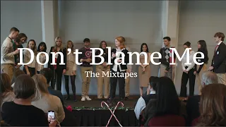 Don't Blame Me (opb. Taylor Swift) - The NYU Mixtapes