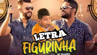 Minha figurinha - Douglas e Vinícius feat: Mc Bruninho ( letra completa)