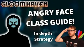 Angry Face class guide and strategy for Gloomhaven