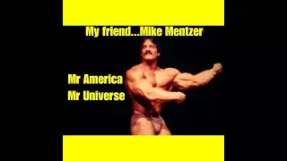 My friend Mike Mentzer--Mr America & Mr Universe