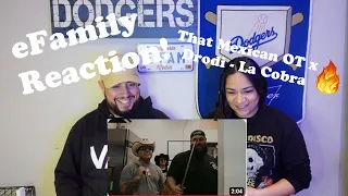 That Mexican OT x Drodi - La Cobra (eFamily Reaction!)