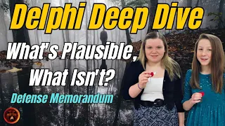 DELPHI | Richard Allen Memorandum Deep Dive, What's Plausible and What Isn't